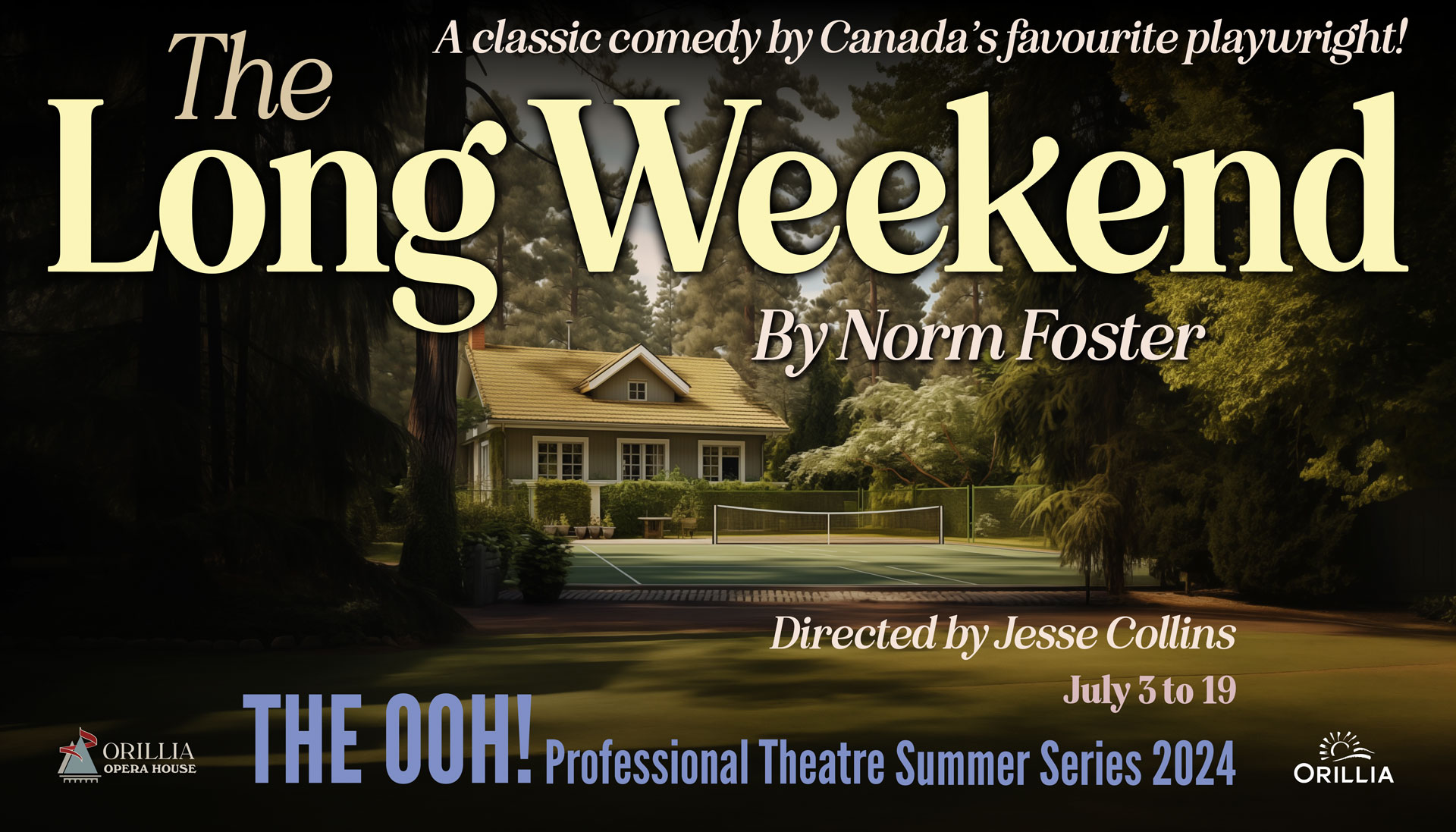 The Long Weekend Orillia Opera House Summer Theatre 2024